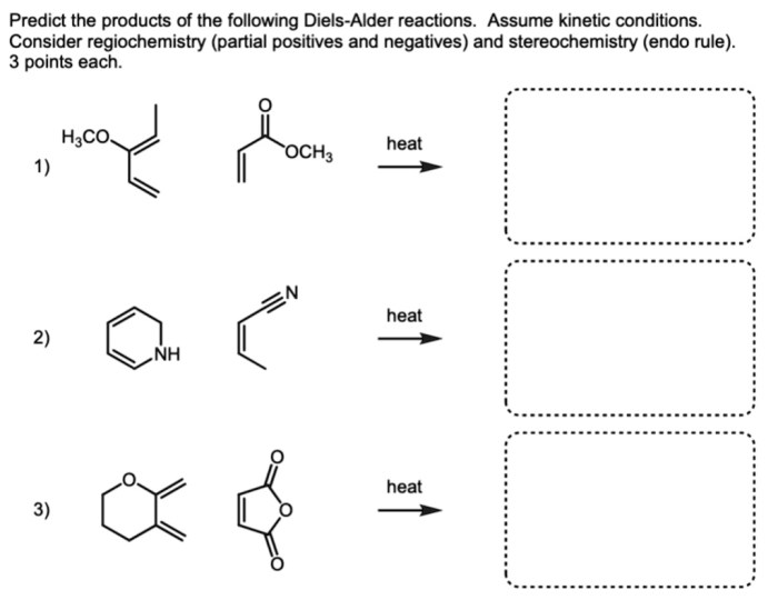 Predict the products of the following diels-alder reactions